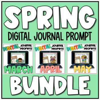 Preview of SPRING Digital Journal Prompts March, April, May DISTANCE LEARNING