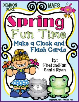 Preview of SPRING FUN TIME CLOCK AND FLASH CARDS  FIRST GRADE COMMON CORE