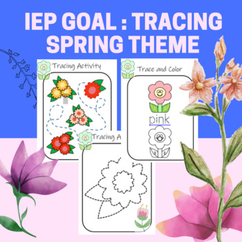 Preview of SPRING IEP Goal : Fine Motor Development Tracing and Coloring