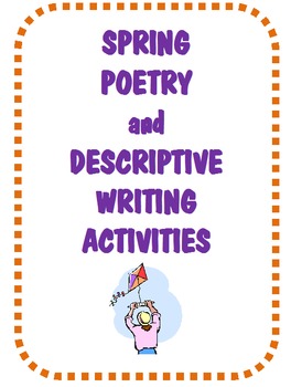SPRING POETRY & DESCRIPTIVE WRITING ACTIVITIES - 8 worksheets by ...