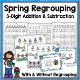 SPRING Regrouping 3 Digit Addition & Subtraction Worksheet