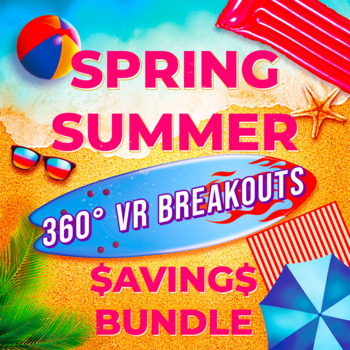 Preview of SPRING/SUMMER DIGITAL 360 VR BREAKOUTS/ESCAPE ROOMS BUNDLE SAVINGS!