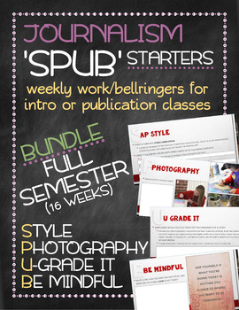 Preview of SPUB Starters Full Semester BUNDLE: Weekly work/bellringers for journalism