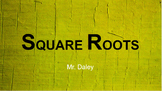 SQUARE ROOTS LESSON