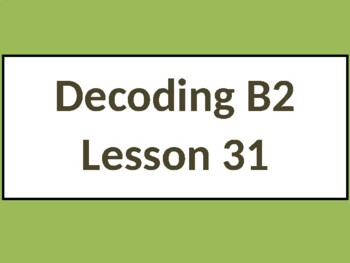 Preview of SRA Corrective Reading - Decoding B2 (Lessons 31 -40)