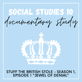 SS 10-1 Documentary Study - Stuff the British Stole Episode #1
