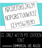 SS ONLY WITH MY OXYGEN Font - Commercial Access