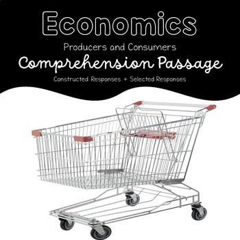 Preview of SS3E3 | Economics | Producers & Consumers | Passage | Written Response
