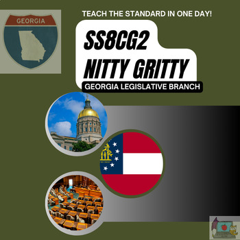 Preview of SS8CG2 Nitty Gritty: Ga State Legislative Branch ~ Teach in 1 Day Mini Lecture!