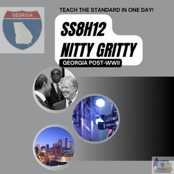 Preview of SS8H12 Nitty Gritty: Georgia in Late 20th Century ~ Teach in 1 Day Mini Lecture!