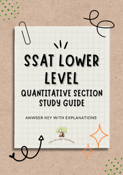 Preview of SSAT Lower Level Quantitative Section Study Guide (ANSWER KEY WITH EXPLANATIONS)