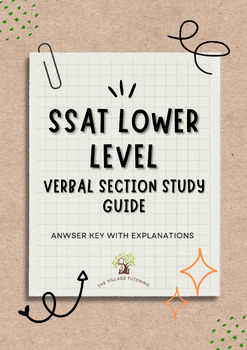 Preview of SSAT Lower Level Verbal Section Study Guide (ANSWER KEY WITH EXPLANATIONS)