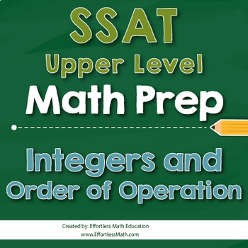 SSAT Upper Level Math Preparation: Integers and Order of Operation