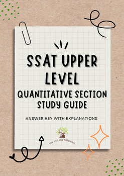 Preview of SSAT Upper Level Quantitative Section Study Guide (ANSWER KEY & EXPLANATIONS)