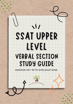 Preview of SSAT Upper Level Verbal Section Study Guide (ANSWER KEY WITH EXPLANATIONS)