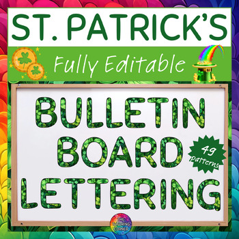 Preview of ST. PATRICK’S DAY Classroom Decor Bulletin Board Lettering, Editable, A-Z, 0-9