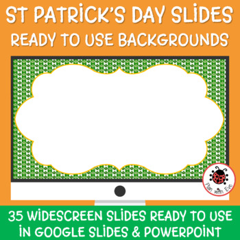 Preview of ST. PATRICK'S DAY Fun Cute PowerPoint/Google Slides BACKGROUNDS | 35 slides