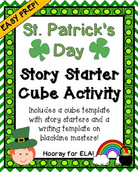 Preview of ST. PATRICK'S DAY STORY STARTER CUBE ACTIVITY WITH WRITING TEMPLATE