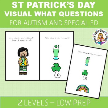 Preview of ST PATRICK'S DAY WH QUESTIONS FOR SPECIAL ED AND THERAPY