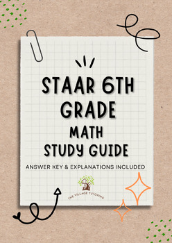Preview of STAAR 6th Grade Math Study Guide (ANWSER KEY & EXPLANATIONS INCLUDED)
