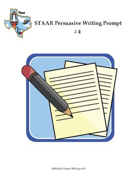 Preview of STAAR Persuasive Writing Prompt # 4