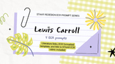 STAAR Redesign ECR Prompt Series - Poetry - Lewis Carroll