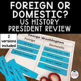 STAAR Review US History President Review Foreign or Domest