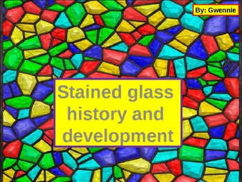 Preview of STAINED GLASS HISTORY AND DEVELOPMENT