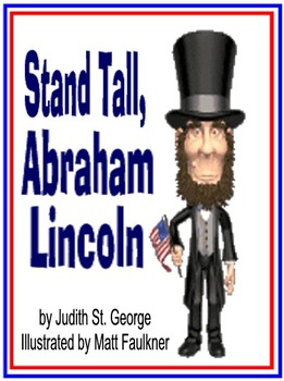 Preview of STAND TALL, ABRAHAM LINCOLN by Judith St. George, illustrated by Matt Faulkner