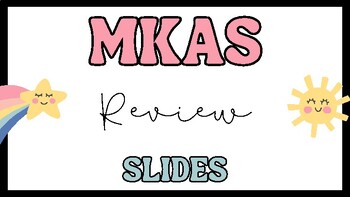 Preview of UPDATED STAR/MKAS review slides