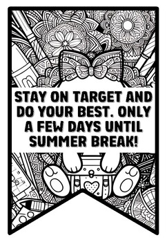Preview of STAY ON TARGET AND DO YOUR BEST. ONLY A FEW DAYS UNTIL SUMMER BREAK! End Of Y
