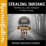 STEALING INDIANS Lessons - Novel Study - Reconciliation - 