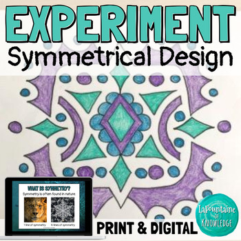 Preview of Symmetry Light Energy Lab Activity Create a Symmetrical Design PRINT and DIGITAL