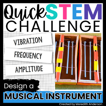 Preview of STEAM Challenge - Musical Instrument STEM Activity Explore Sound and Vibrations