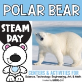 STEAM Day Centers and Activities  | Polar Bear Theme | STEM