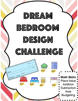 Preview of STEAM Dream Bedroom Design Challenge - Real World Money Problem Solving