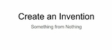 STEAM, Engineering Design Process: Create an Invention/ Solve a Problem