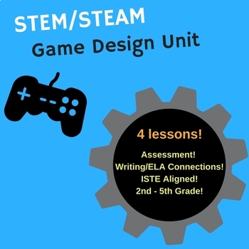 Preview of STEAM Game Design Unit for 2nd through 5th grade (4 lessons w/ assessment!)