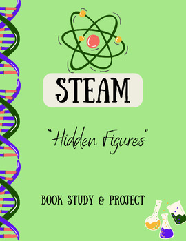 Preview of STEAM: "Hidden Figures" Book Study & Creative Project