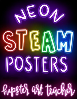 Steam Neon Posters Steam Letters By Hipster Art Teacher Tpt