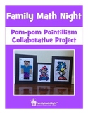 FAMILY MATH NIGHT:  Pom-pom Pointillism Collaborative Project