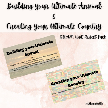 Preview of STEAM/STEM unit plan - Create your Ultimate Animal & Ultimate Country pack