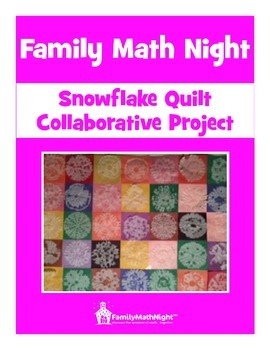 Preview of FAMILY MATH NIGHT:  Snowflake Quilt Collaborative Project