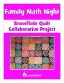 FAMILY MATH NIGHT:  Snowflake Quilt Collaborative Project