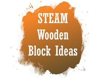 Preview of STEAM wooden block ideas
