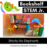 STEM Activities for Strictly No Elephants Bookshelf STEM Junior