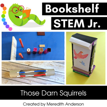 Preview of STEM Activities for Those Darn Squirrels! Bookshelf STEM Junior 