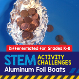 STEM Activity Challenge: Aluminum Foil Boats (K-8 Version)