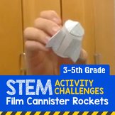 STEM Activity Challenge Film Canister Rocket (Upper Elementary)