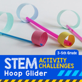 STEM Activity Challenge Hoop Glider Competition 3rd-5th grade